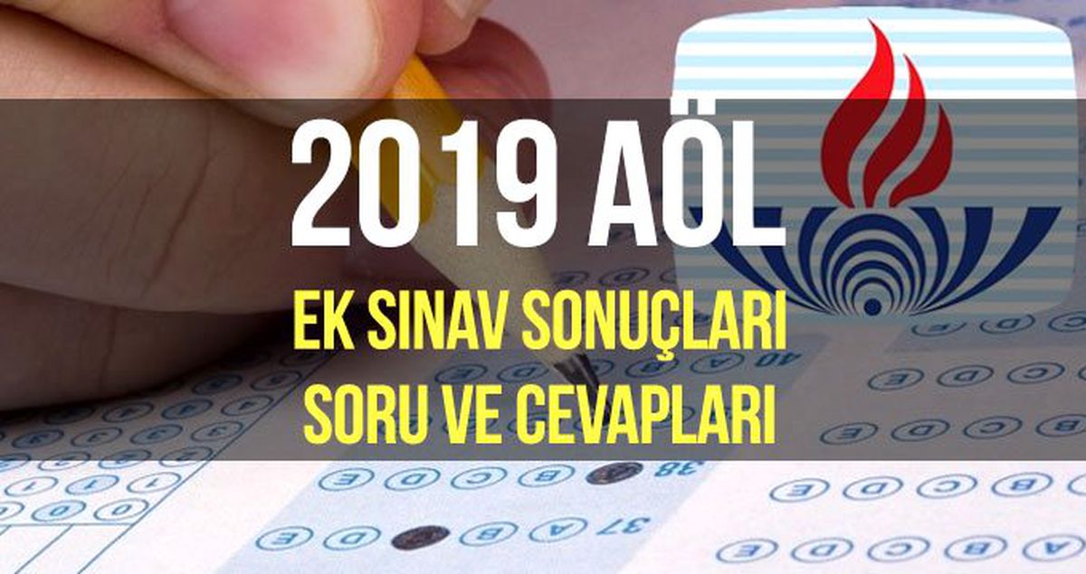 AÖL ek sınav sonuçları ne zaman açıklanacak? Ek sınav soru ve cevapları yayımlandı mı?