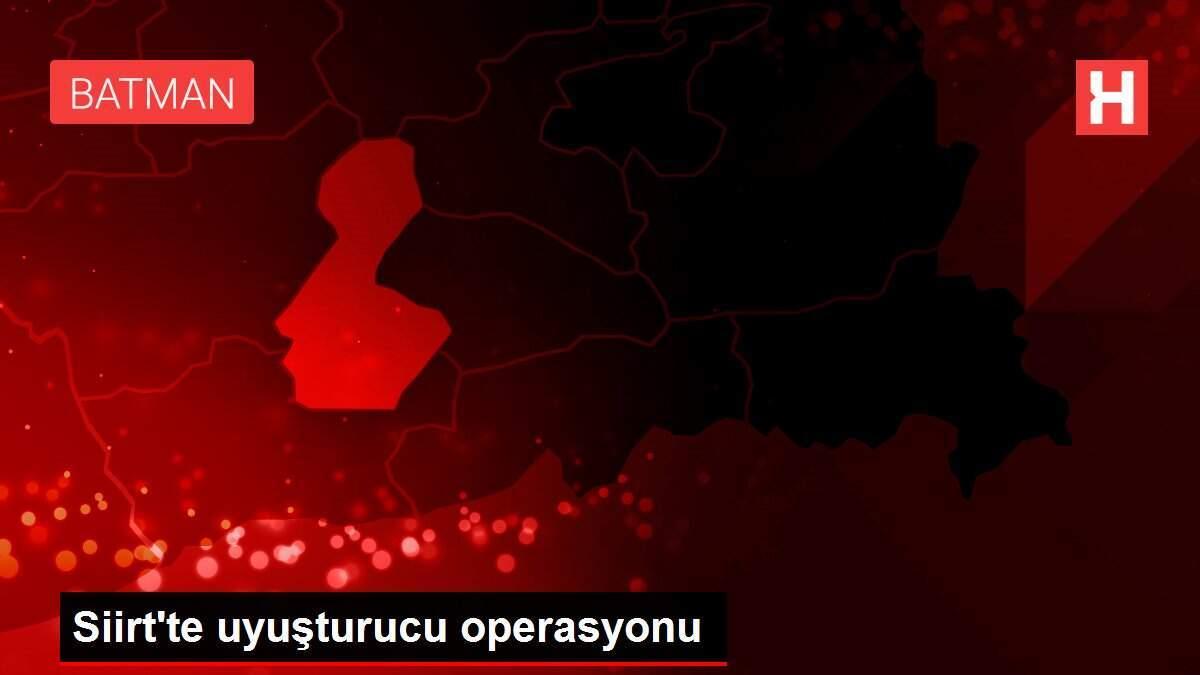 Siirt'te uyuşturucu operasyonu Siirt'te uyuşturucu operasyonu