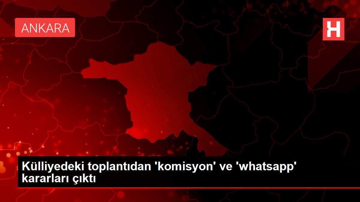 Külliyedeki toplantıdan 'komisyon' ve 'whatsapp' kararları çıktı