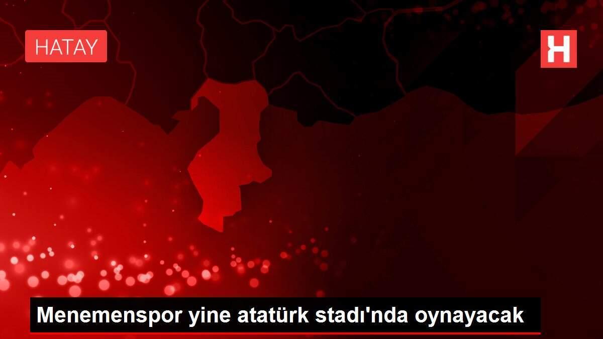 Menemenspor yine atatürk stadı'nda oynayacak