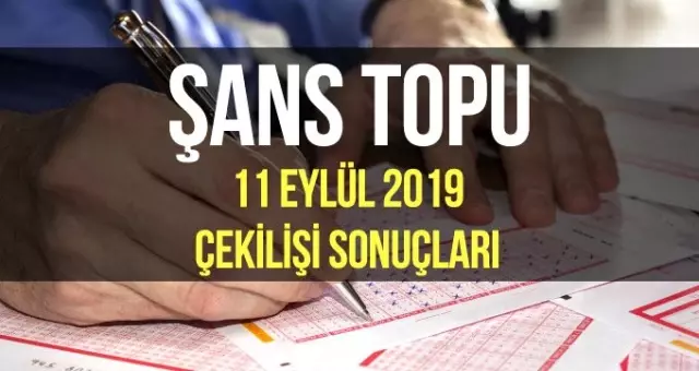 Şans Topu sonuçları 11 Eylül 2019 - MPİ 952. Şans Topu çekilişi sonucu
