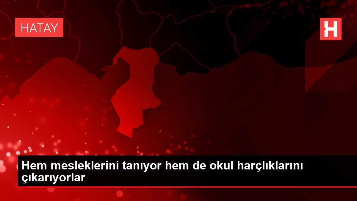 Hem mesleklerini tanıyor hem de okul harçlıklarını çıkarıyorlar Hem mesleklerini tanıyor hem de okul harçlıklarını çıkarıyorlar