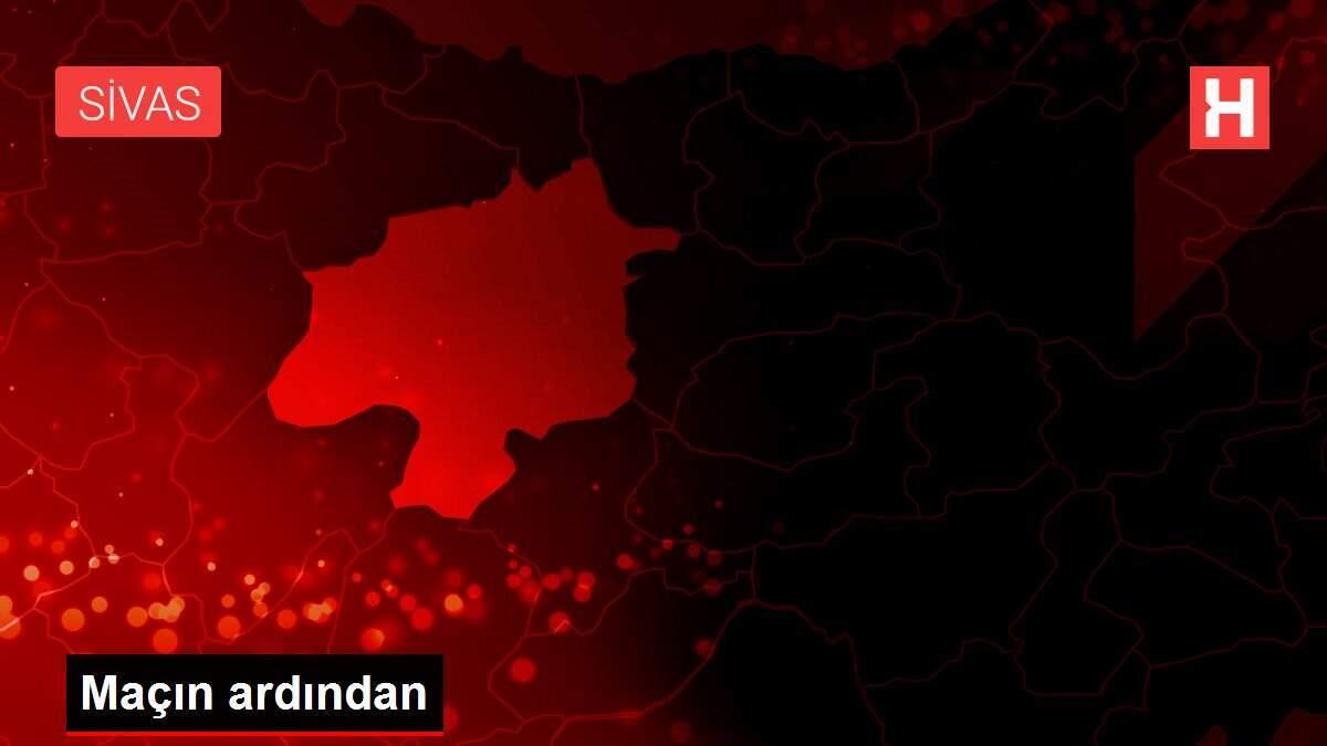 Maçın ardından Maçın ardından