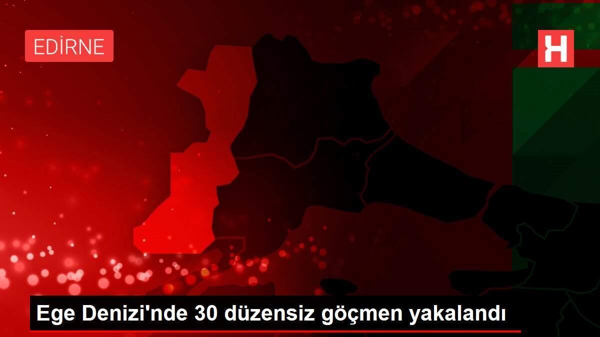Ege Denizi'nde 30 düzensiz göçmen yakalandı
