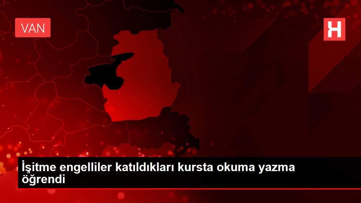 İşitme engelliler katıldıkları kursta okuma yazma öğrendi