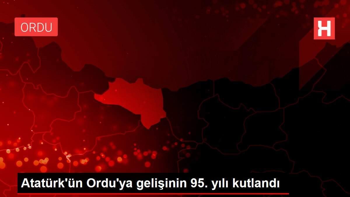 Atatürk'ün Ordu'ya gelişinin 95. yılı kutlandı