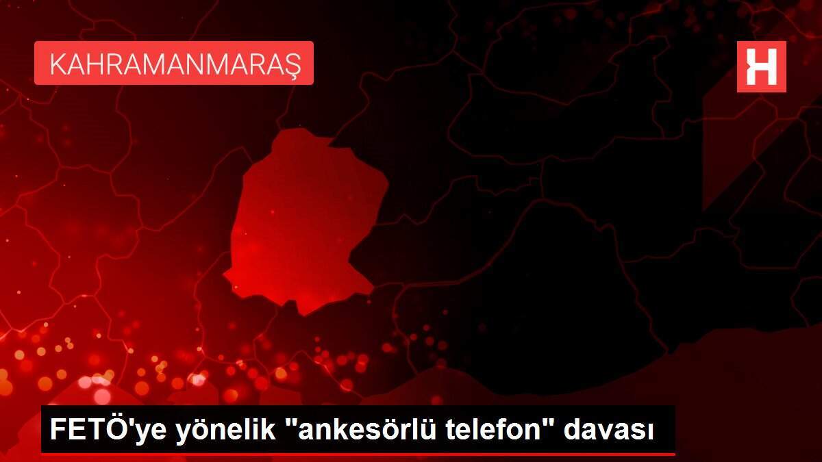 FETÖ'ye yönelik 'ankesörlü telefon' davası
