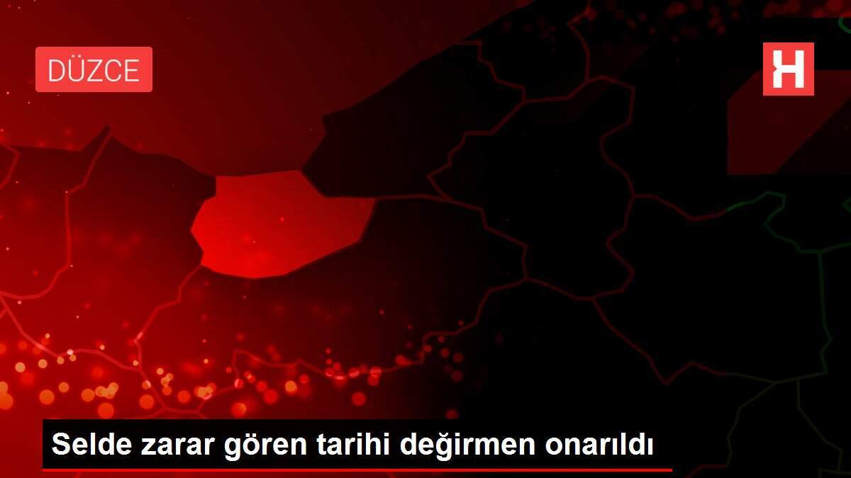 Selde zarar gören tarihi değirmen onarıldı