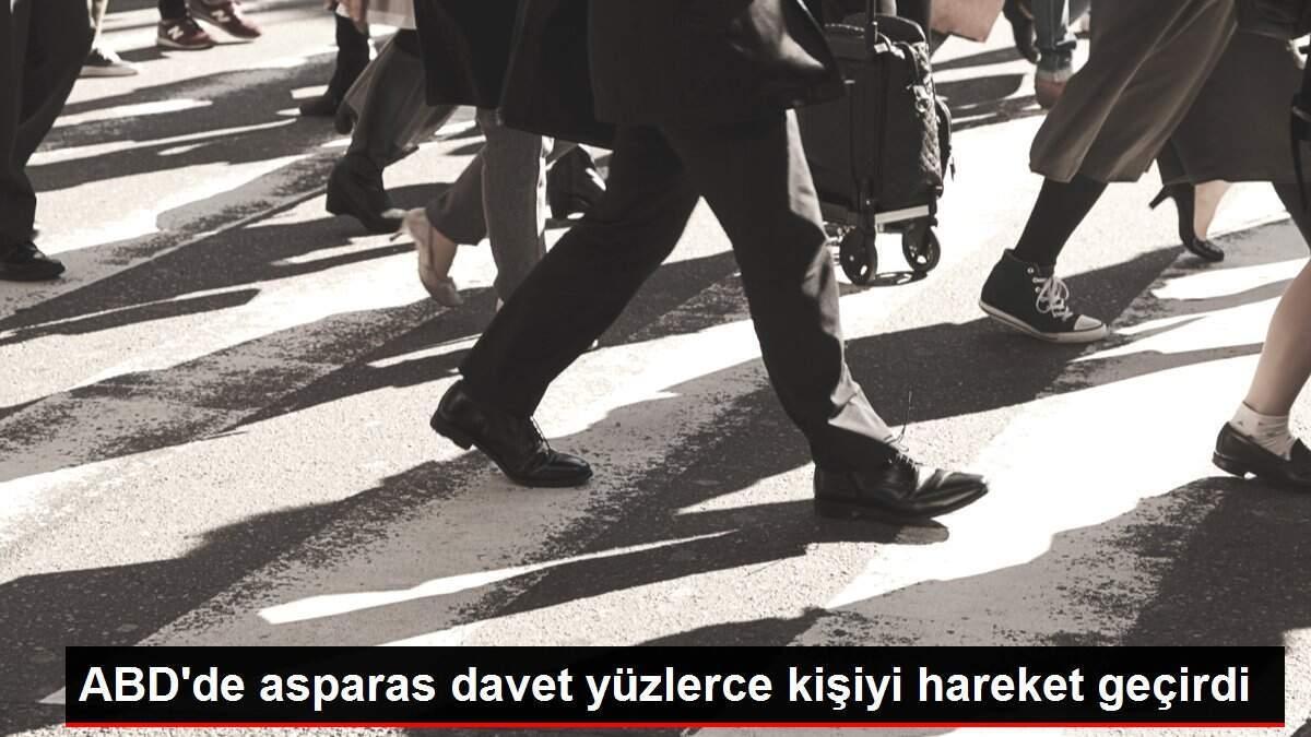 ABD'de asparas davet yüzlerce kişiyi hareket geçirdi