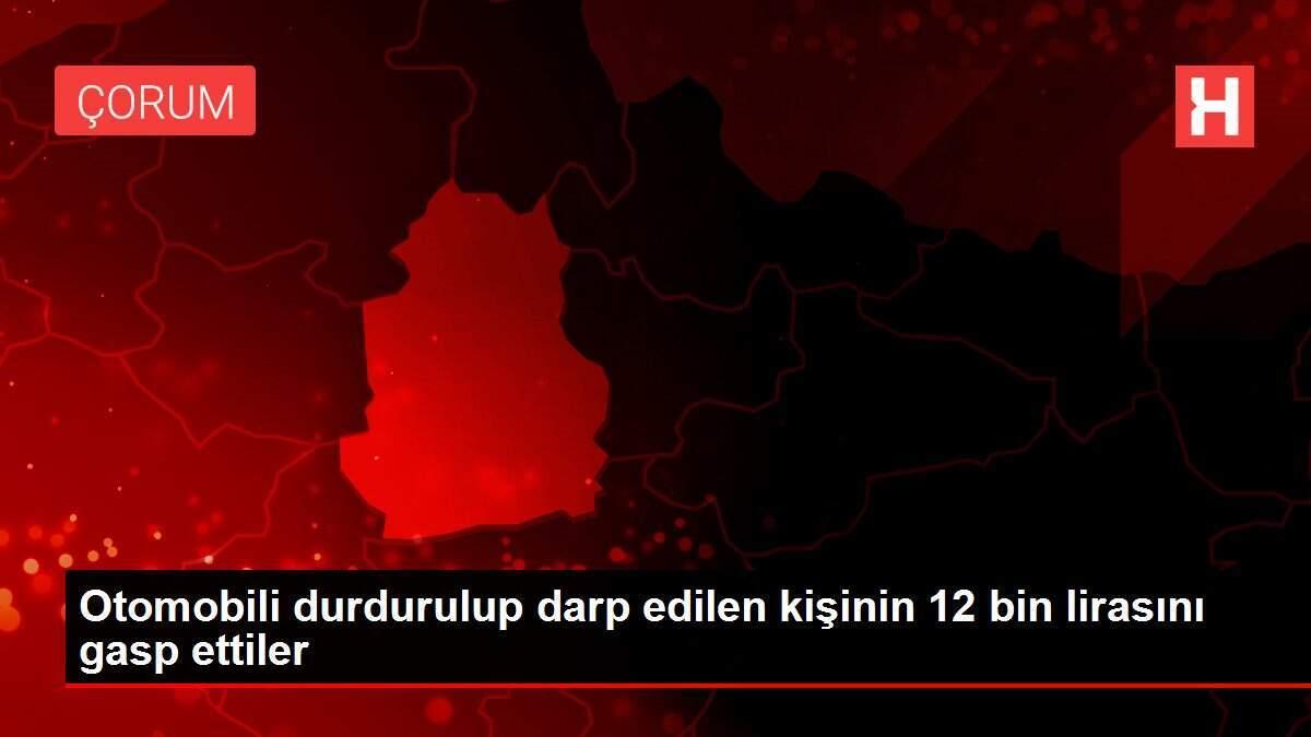 Otomobili durdurulup darp edilen kişinin 12 bin lirasını gasp ettiler