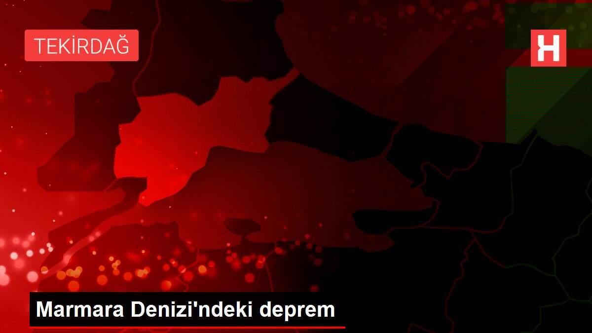 Marmara Denizi'ndeki deprem