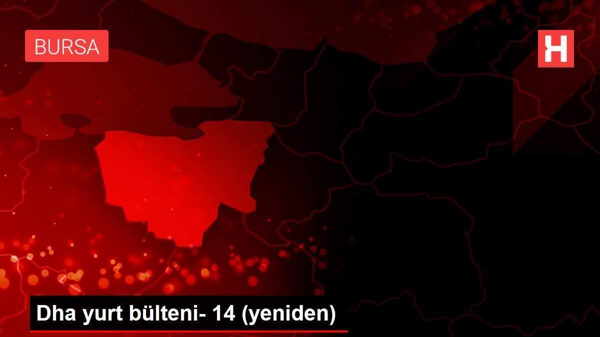Dha yurt bülteni- 14 (yeniden) Dha yurt bülteni- 14 (yeniden)