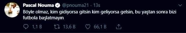 Nouma çok sinirlendi: Kim gidiyorsa gitsin