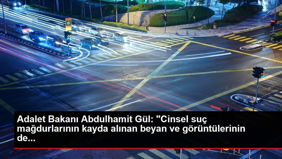 Adalet Bakanı Abdulhamit Gül: