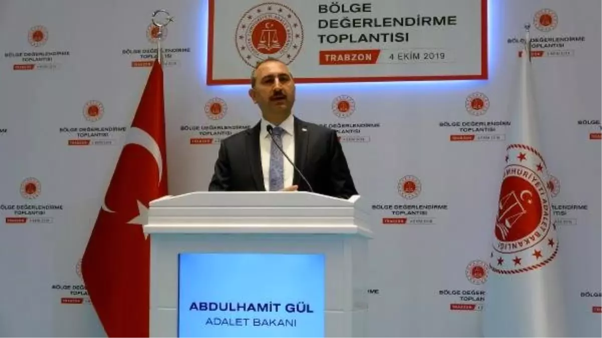 Bakan gül: hukuki istikrar olmazsa yargıya güven olmaz