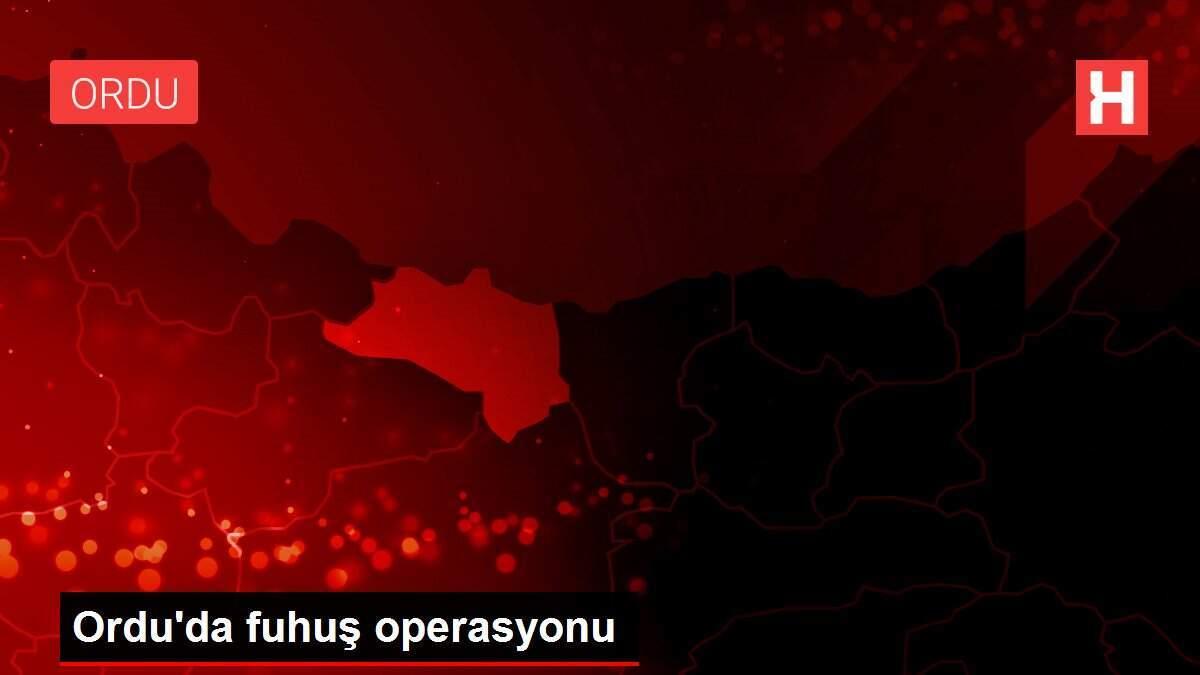Ordu'da fuhuş operasyonu
