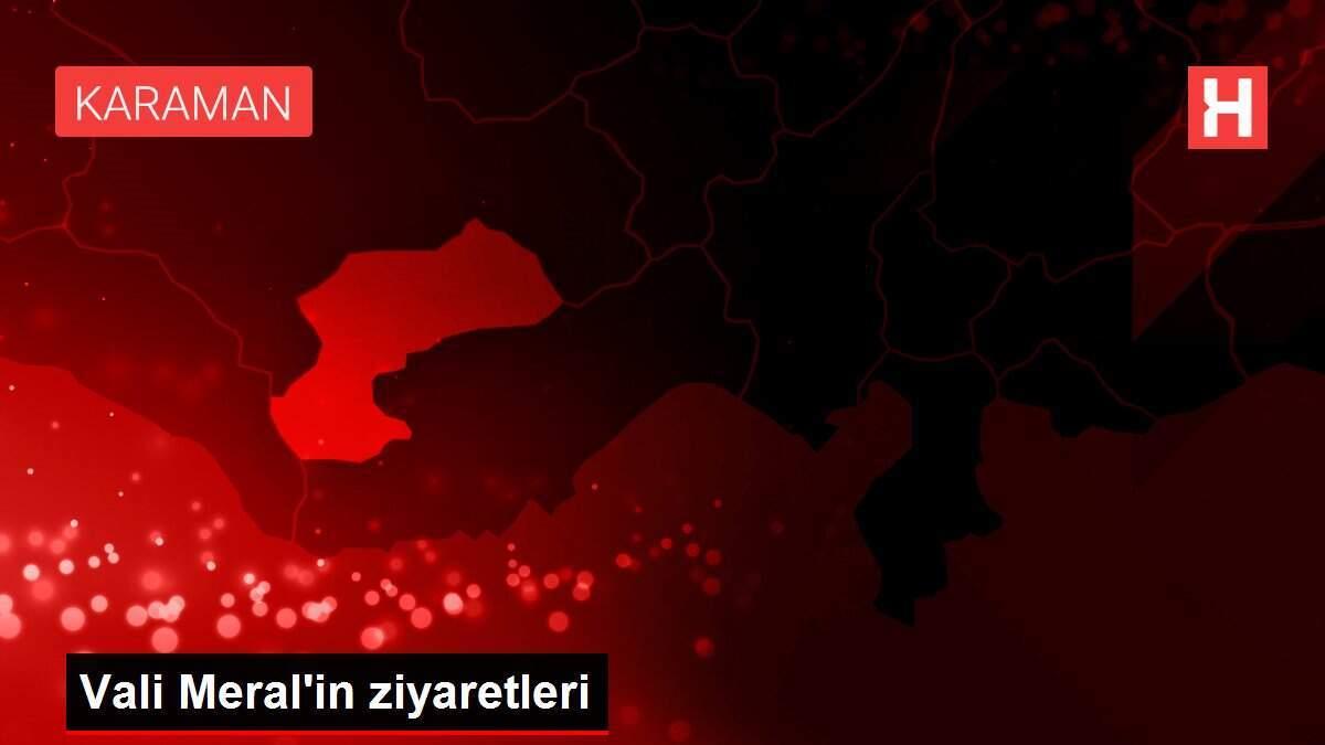 Vali Meral'in ziyaretleri Vali Meral'in ziyaretleri