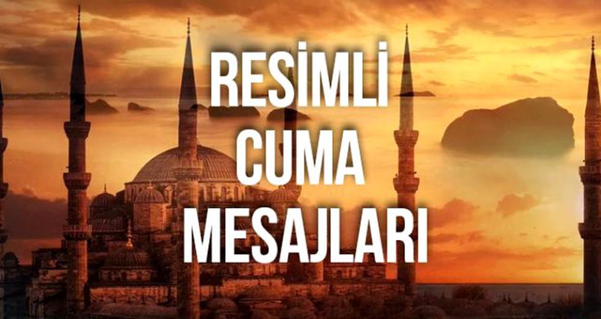 Cuma mesajları resimli yeni 2019 - 11 Ekim Cuma gününe özel en güzel Cuma mesajları