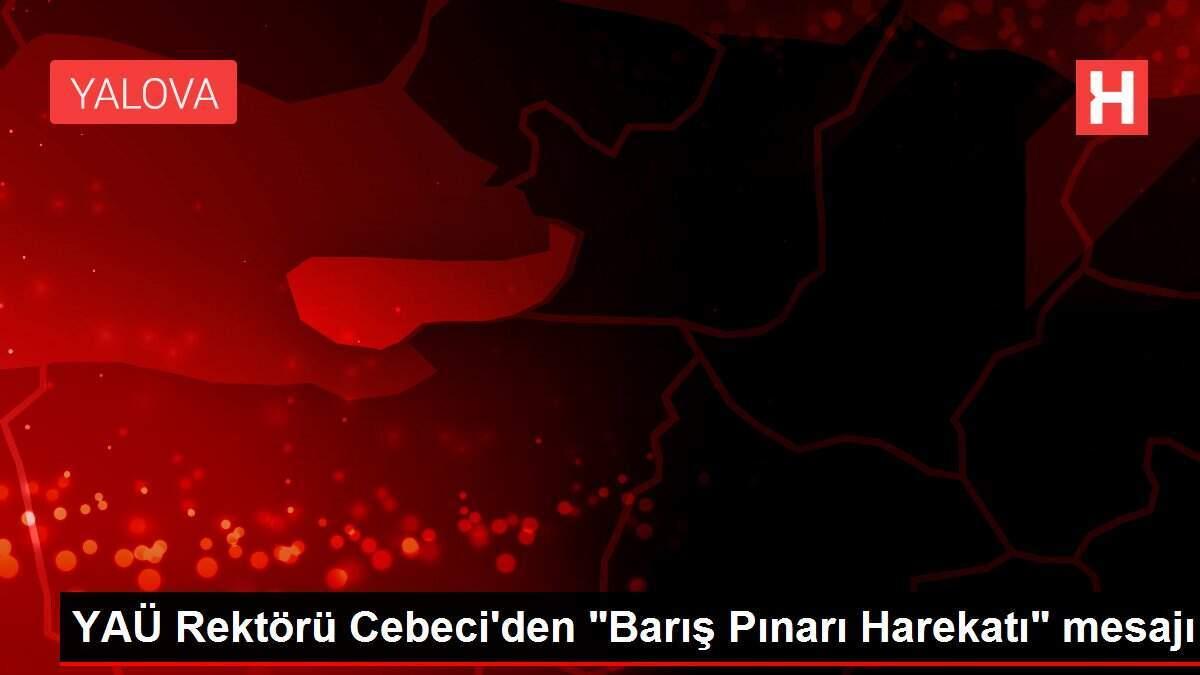 YAÜ Rektörü Cebeci'den