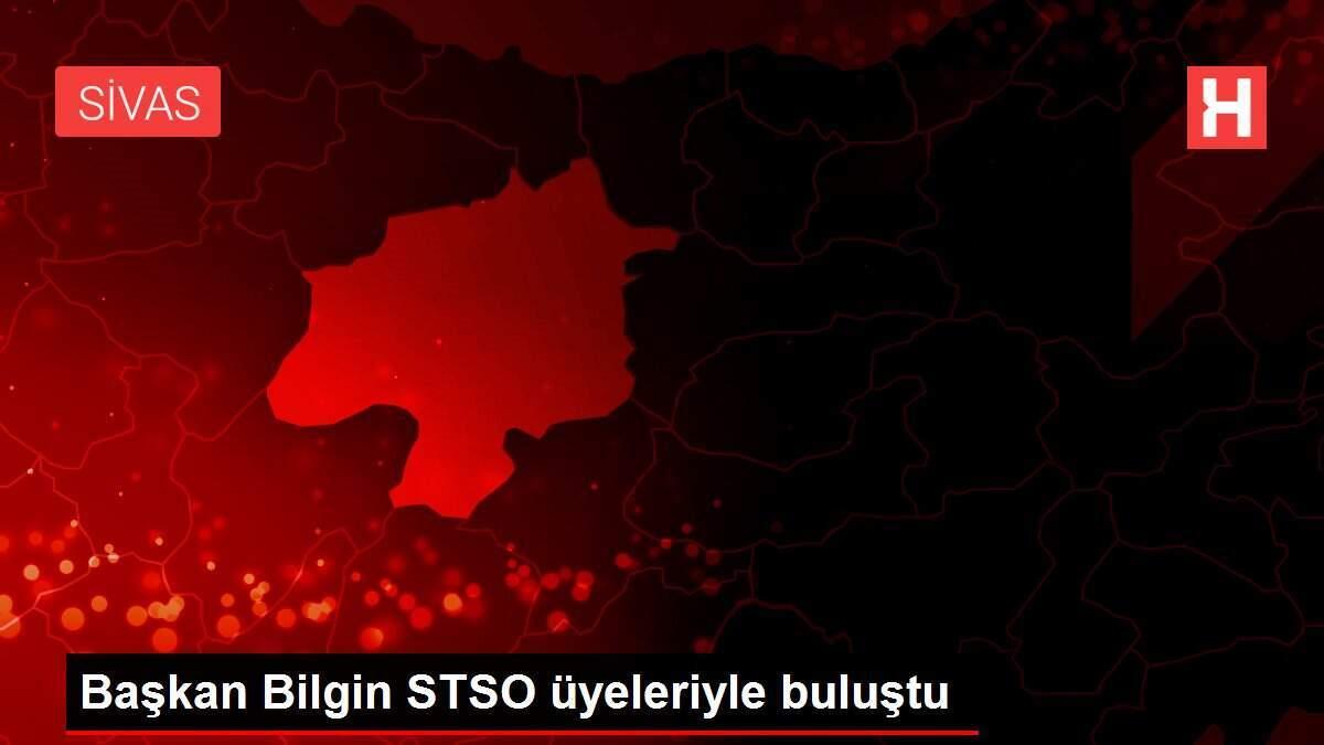 Başkan Bilgin STSO üyeleriyle buluştu