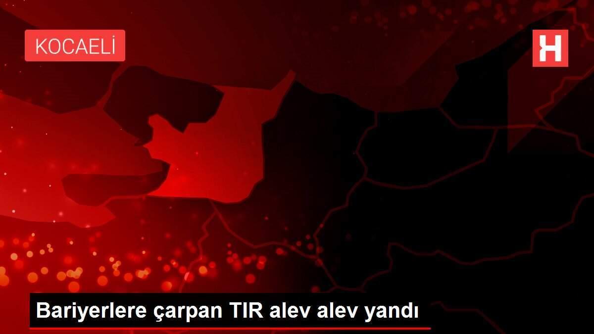 Bariyerlere çarpan TIR alev alev yandı Bariyerlere çarpan TIR alev alev yandı