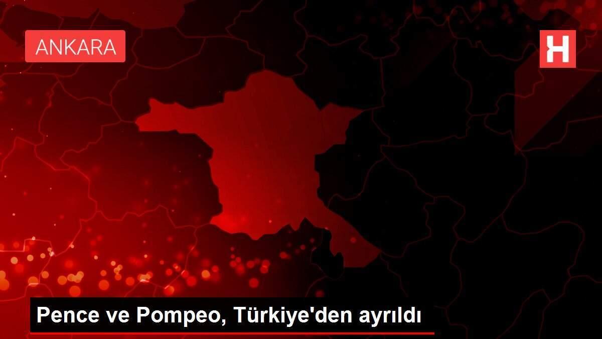 Pence ve Pompeo, Türkiye'den ayrıldı Pence ve Pompeo, Türkiye'den ayrıldı