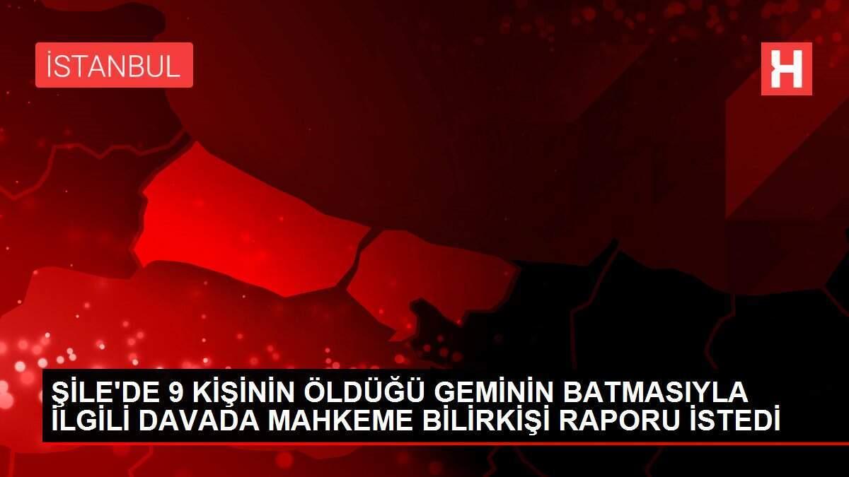 ŞİLE'DE 9 KİŞİNİN ÖLDÜĞÜ GEMİNİN BATMASIYLA İLGİLİ DAVADA MAHKEME BİLİRKİŞİ RAPORU İSTEDİ