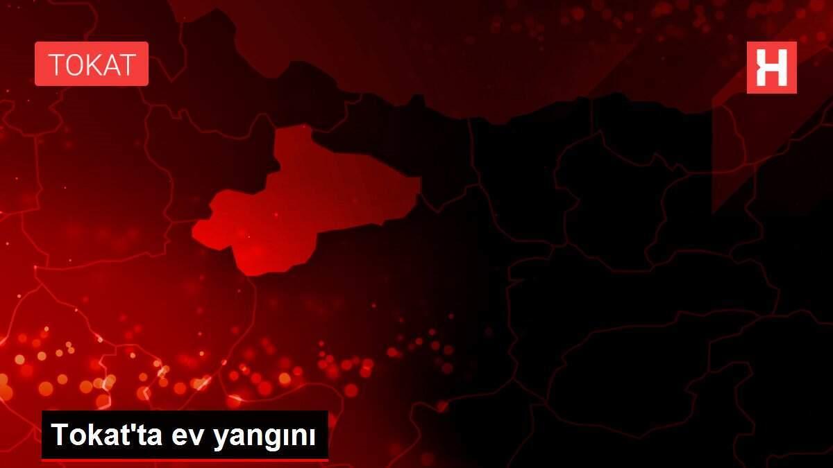 Tokat�ta ev yangını Haberler