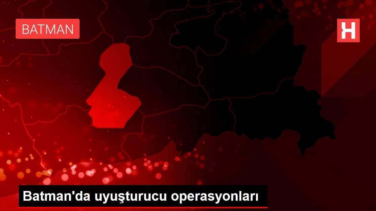 Batman'da uyuşturucu operasyonları