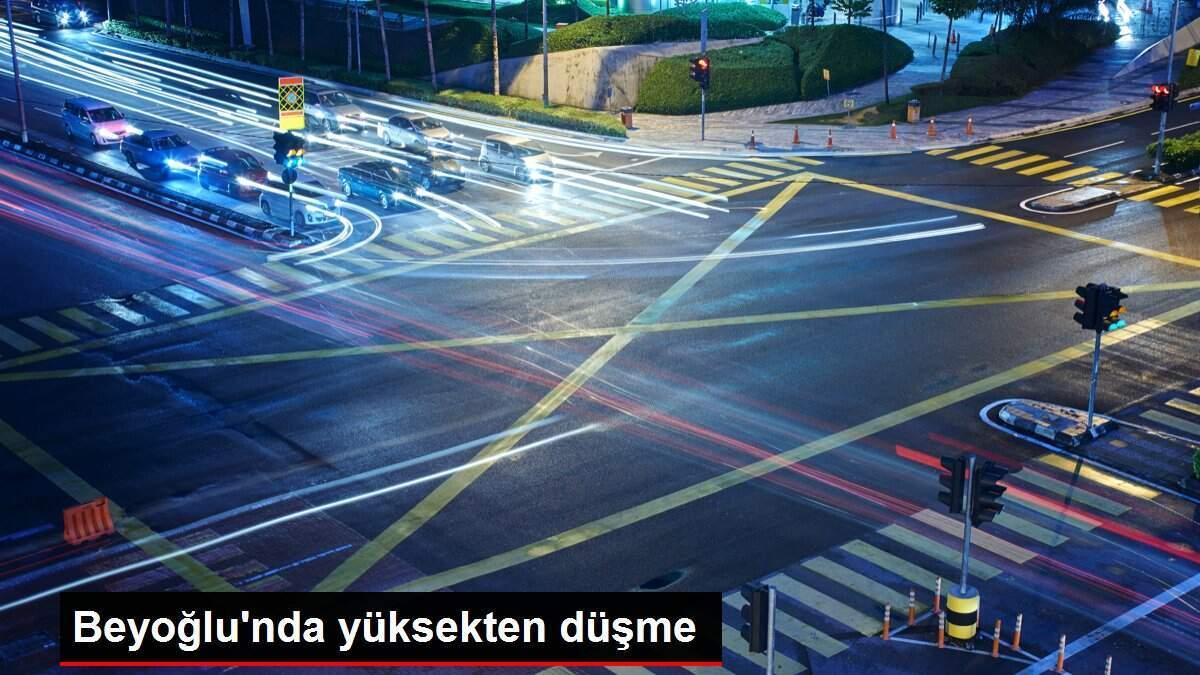 Beyoğlu'nda yüksekten düşme