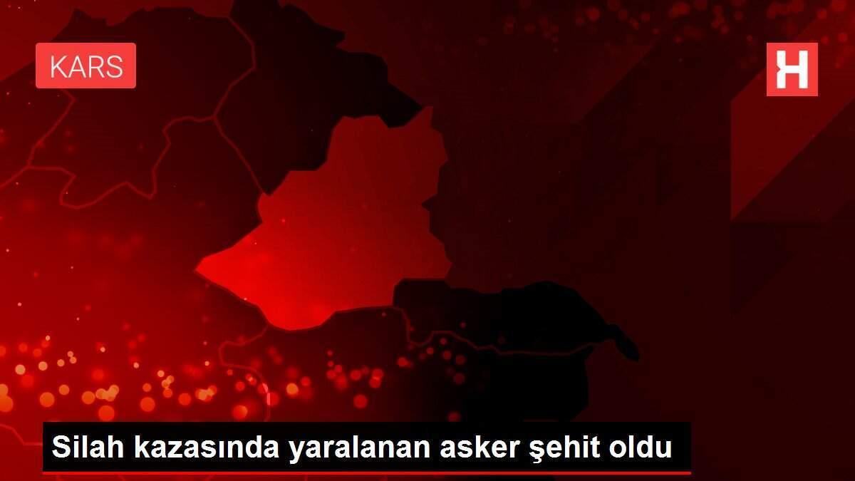 ?Silah kazasında yaralanan asker şehit oldu