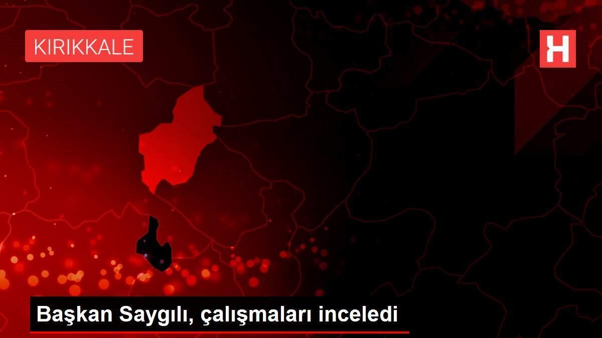 Başkan Saygılı, çalışmaları inceledi Başkan Saygılı, çalışmaları inceledi