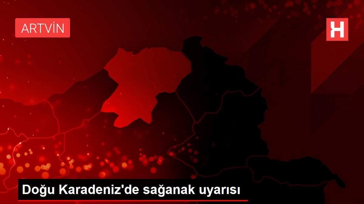 Doğu Karadeniz'de sağanak uyarısı