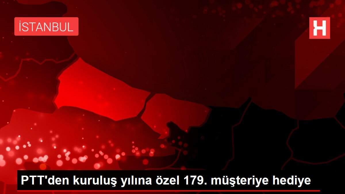 PTT'den kuruluş yılına özel 179. müşteriye hediye