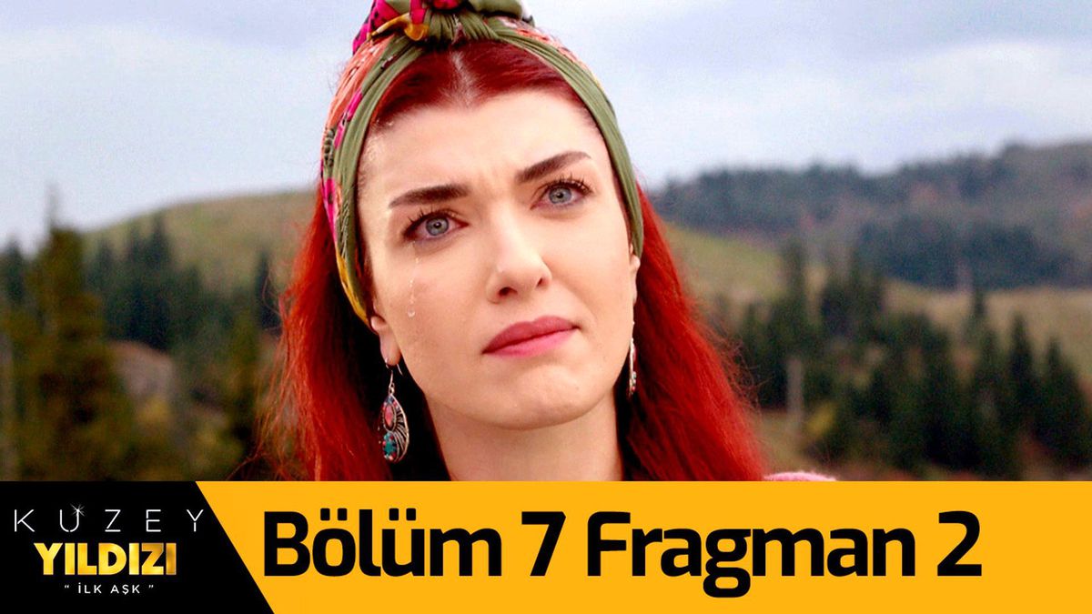 Kuzey Yıldızı ilk Aşk 7. Bölüm 2. Fragman
