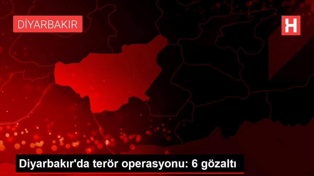 Diyarbakır'da terör operasyonu: 6 gözaltı