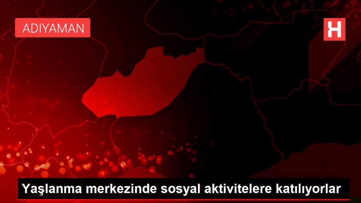 Yaşlanma merkezinde sosyal aktivitelere katılıyorlar