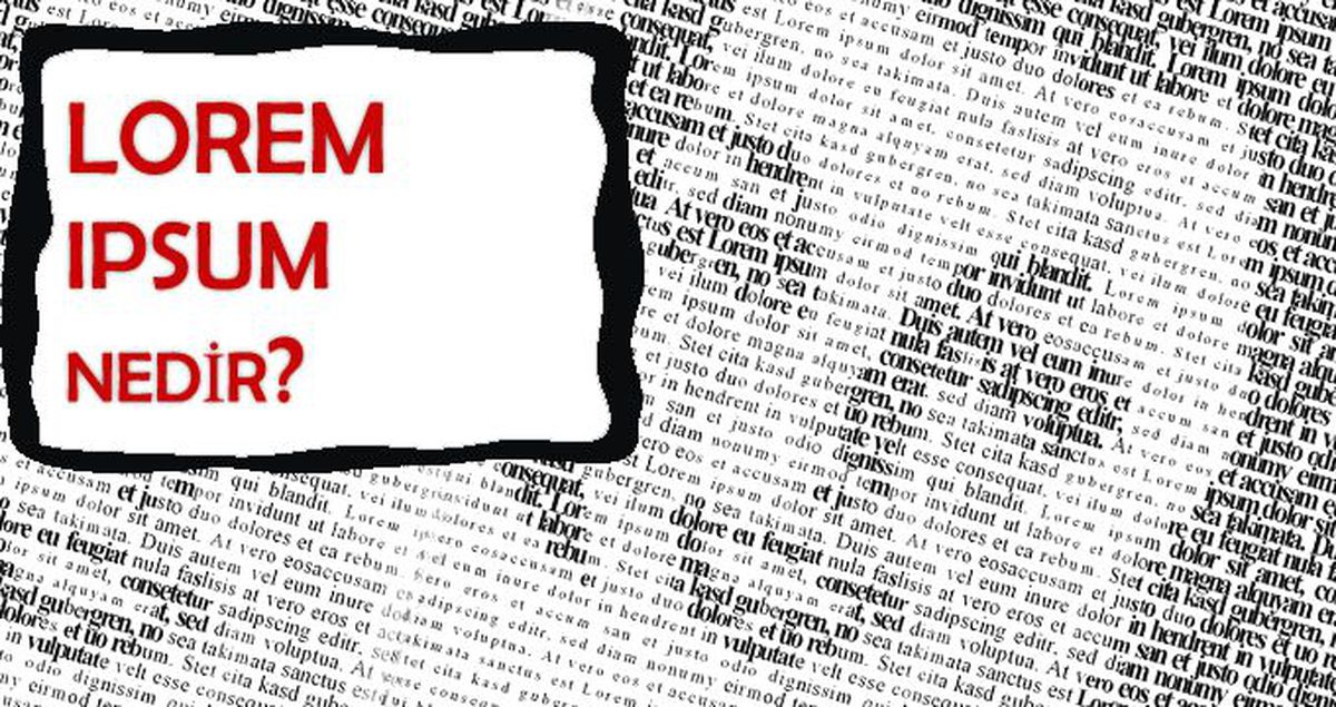 Lorem Ipsum ne demek, ne işe yarar? Lorem Ipsum anlamı