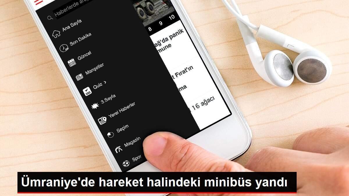 Ümraniye'de hareket halindeki minibüs yandı