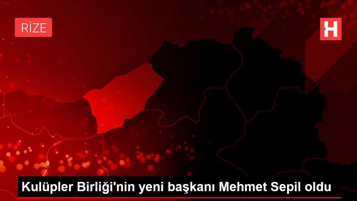Kulüpler Birliği'nin yeni başkanı Mehmet Sepil oldu Kulüpler Birliği'nin yeni başkanı Mehmet Sepil oldu