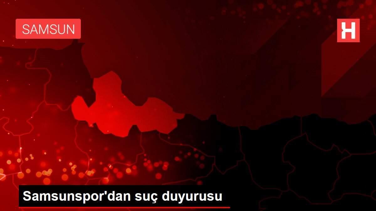Samsunspor'dan suç duyurusu