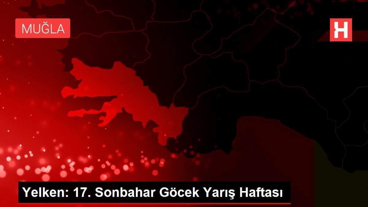 Yelken: 17. Sonbahar Göcek Yarış Haftası