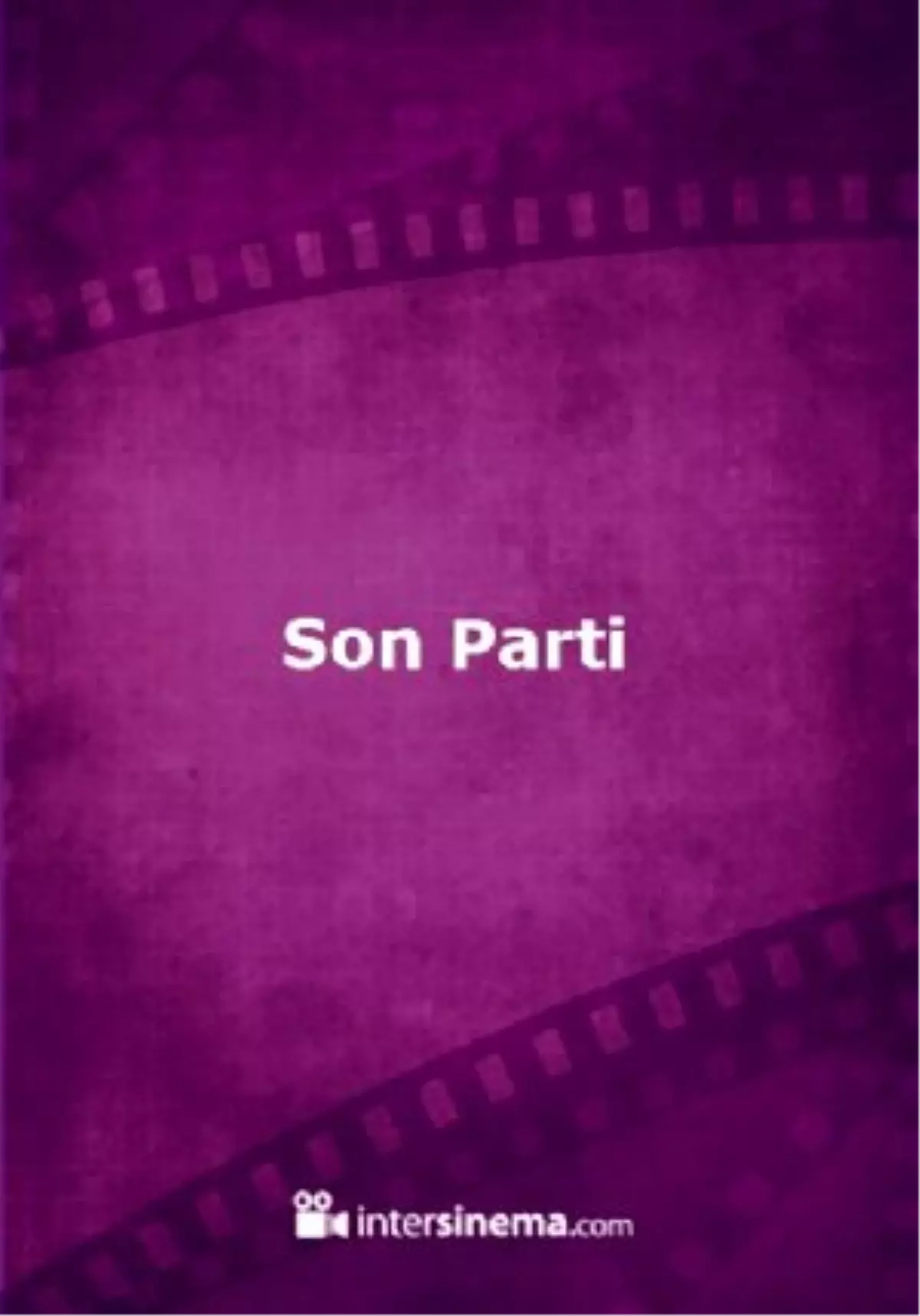 Son Parti Filmi