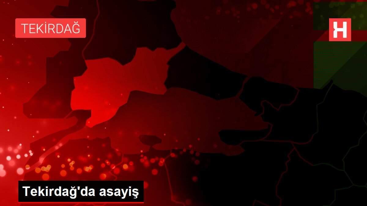 Tekirdağ'da asayiş