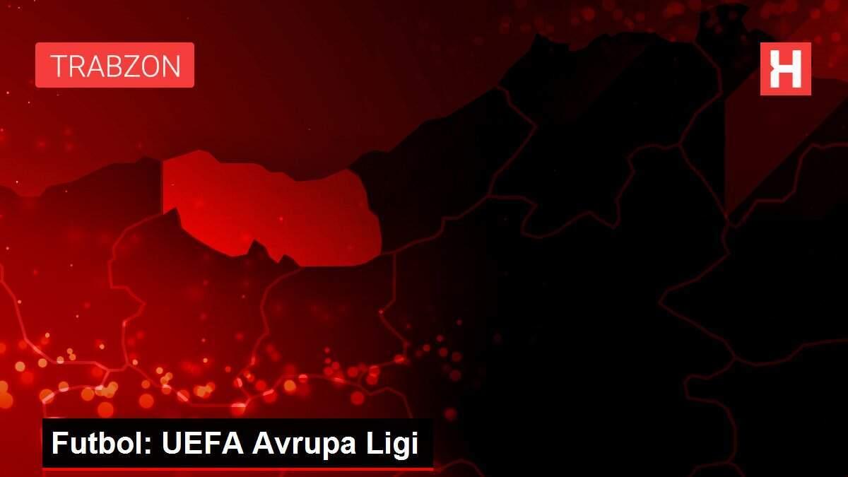 Futbol: UEFA Avrupa Ligi