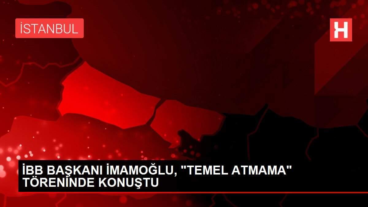 İBB BAŞKANI İMAMOĞLU, İBB BAŞKANI İMAMOĞLU,