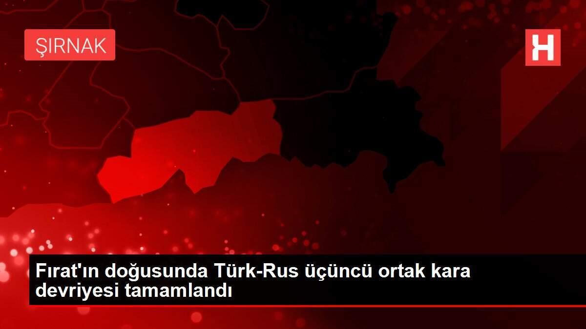 Fırat'ın doğusunda Türk-Rus üçüncü ortak kara devriyesi tamamlandı