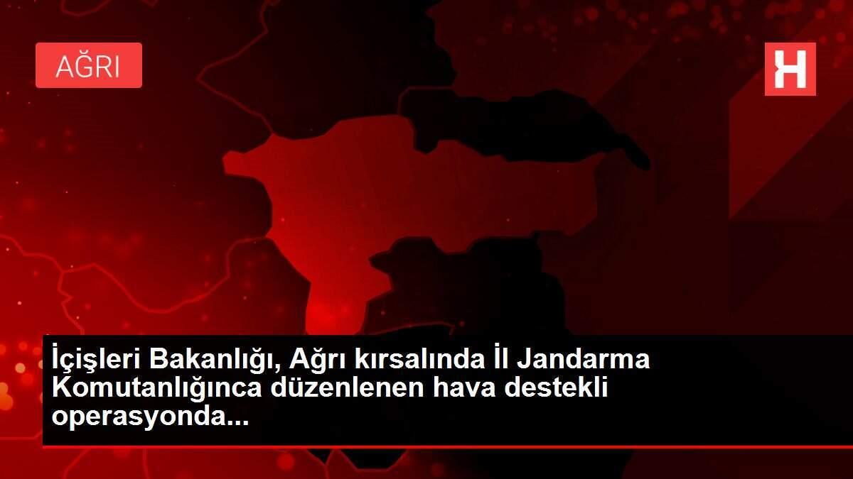 İçişleri Bakanlığı, Ağrı kırsalında İl Jandarma Komutanlığınca düzenlenen hava destekli operasyonda...