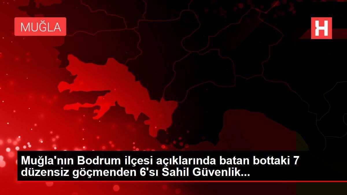 Muğla'nın Bodrum ilçesi açıklarında batan bottaki 7 düzensiz göçmenden 6'sı Sahil Güvenlik...