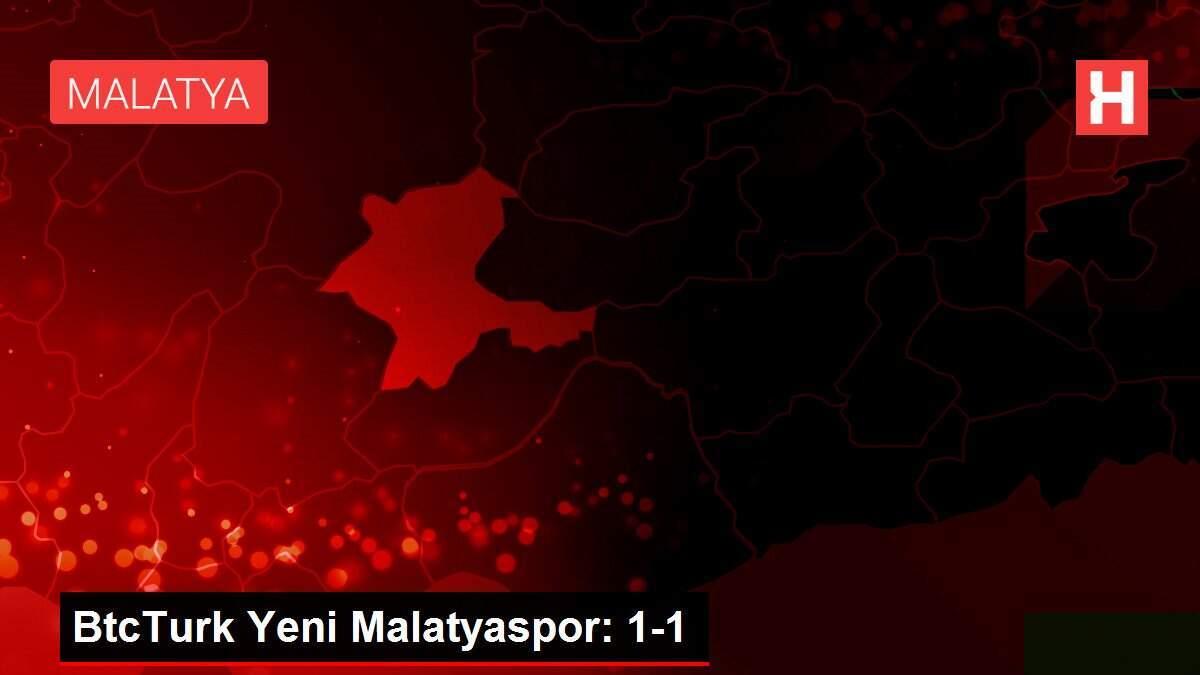 BtcTurk Yeni Malatyaspor: 1-1